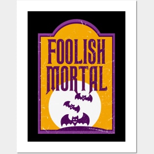 foolish mortal - haunted mansion Posters and Art